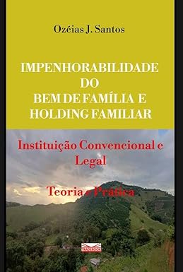 Impenhorabilidade do Bem de Família e Holding